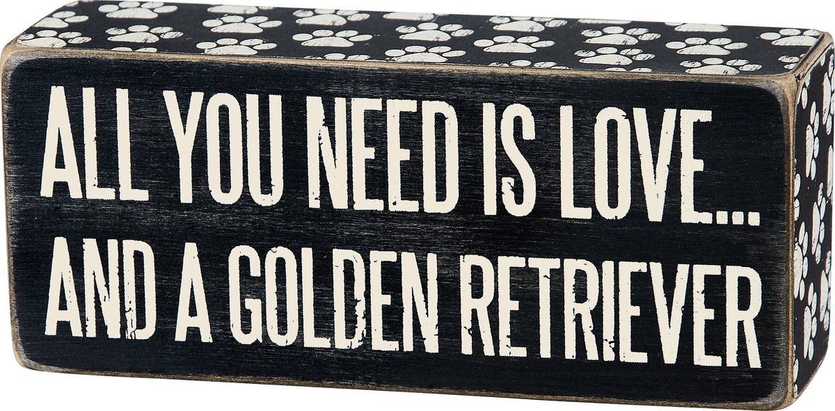"All You Need Is Love & A Golden Retriever" Box Sign
